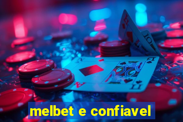 melbet e confiavel